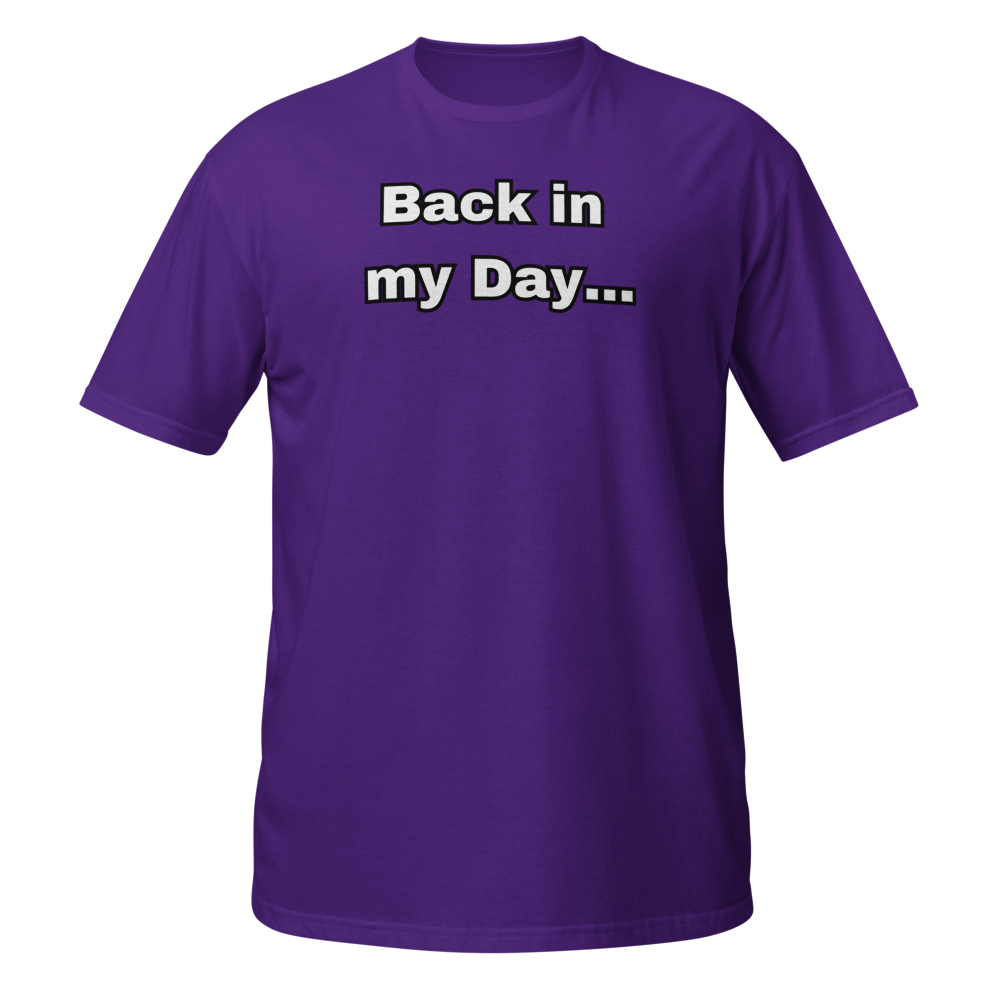 Back In My Day | Short Sleeve
