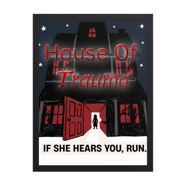 House Of Trauma | Framed Poster