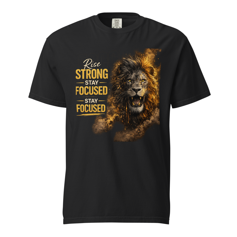 Rise Strong Stay Focused Lion Tee