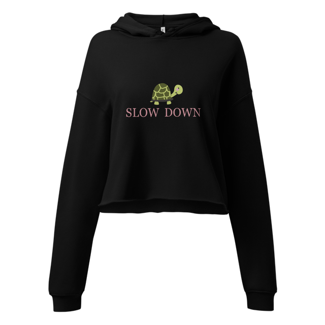 Slow down