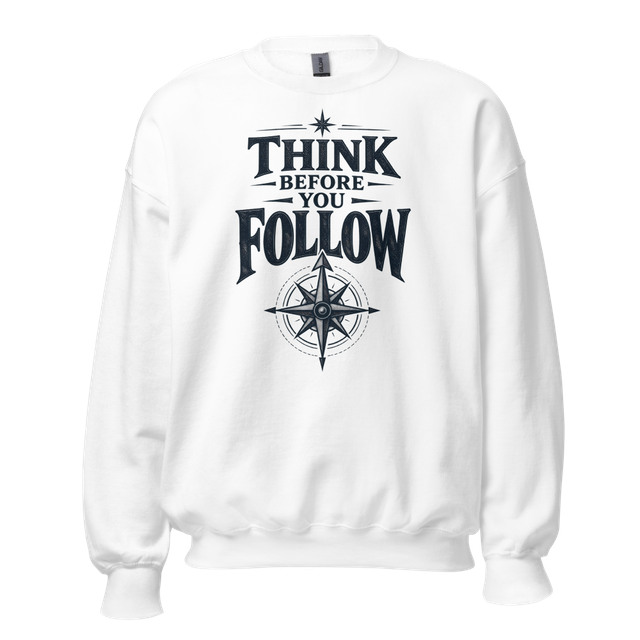 Gildan 18000 Think Before You Follow Sweatshirt