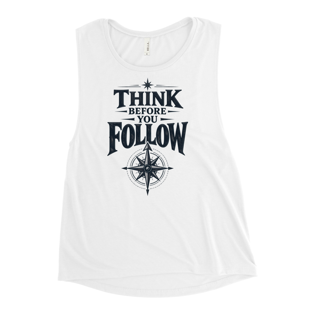 Bella Canvas 8803 Think Before You Follow Tank