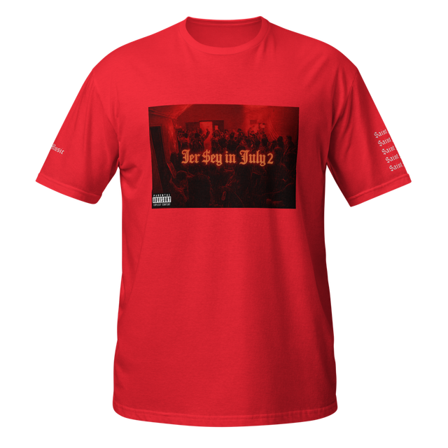 JER$EY IN JULY 2 / $HIRT
