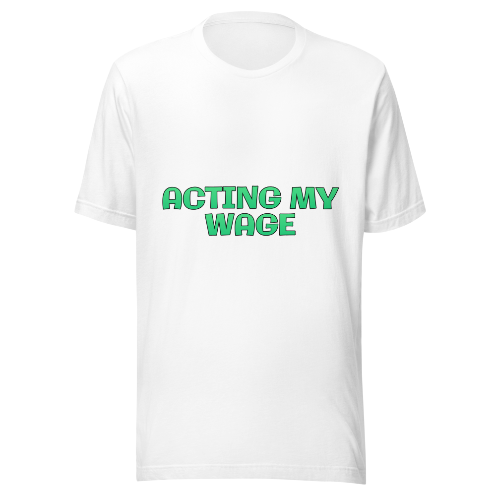 Acting my wage