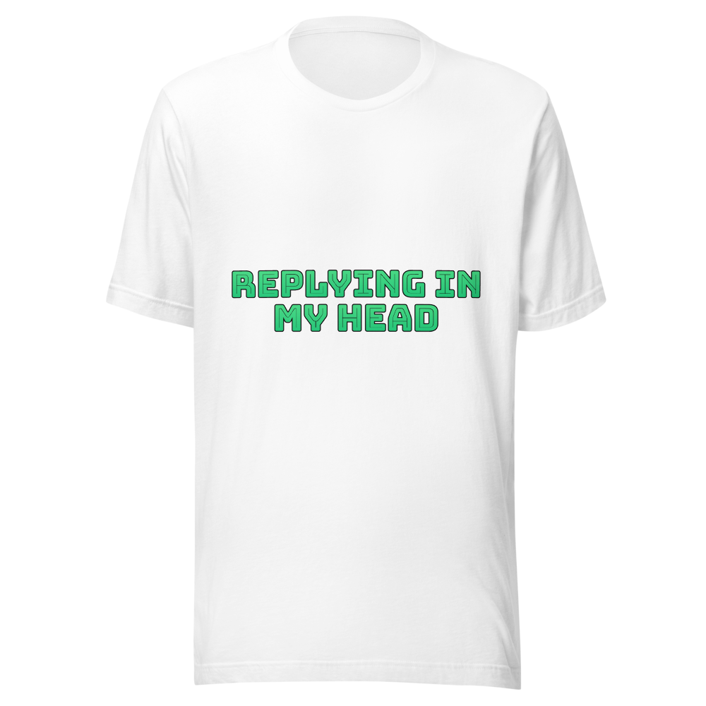 Replying in my head
