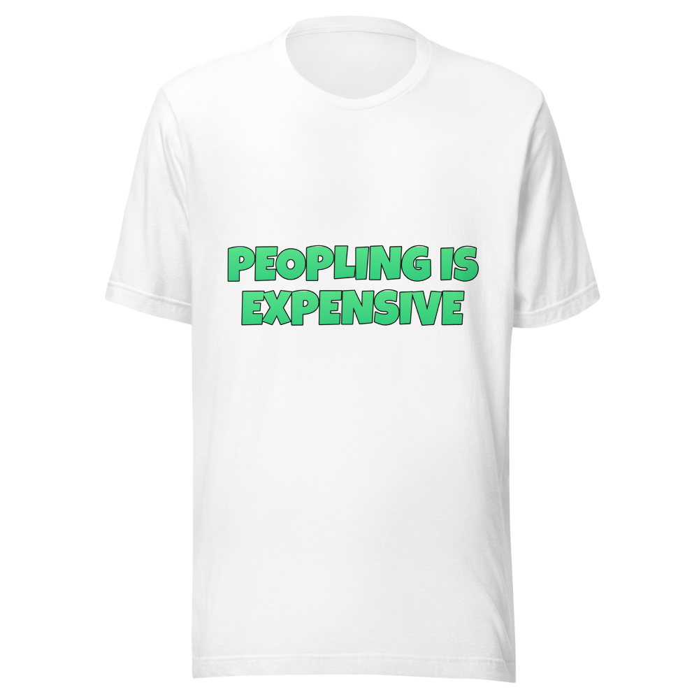 Peopling is expensive