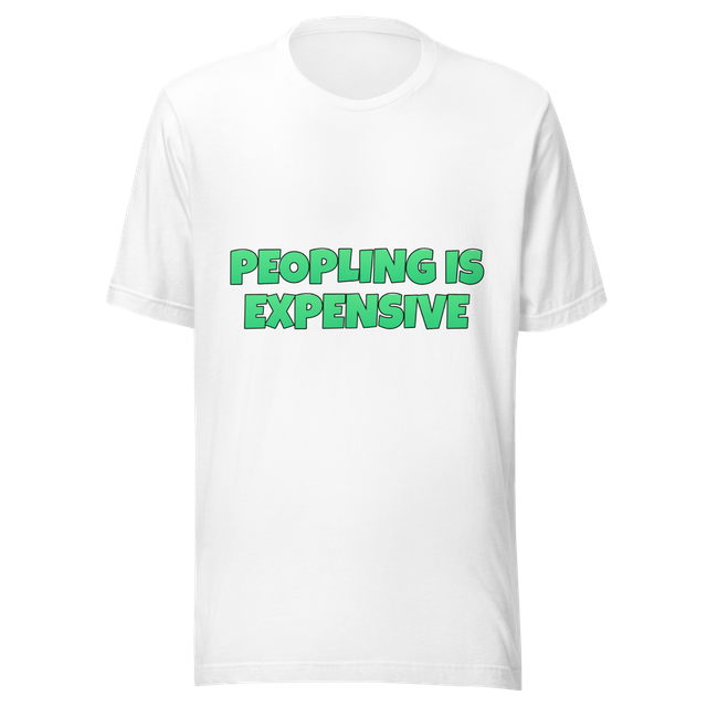 Peopling is expensive