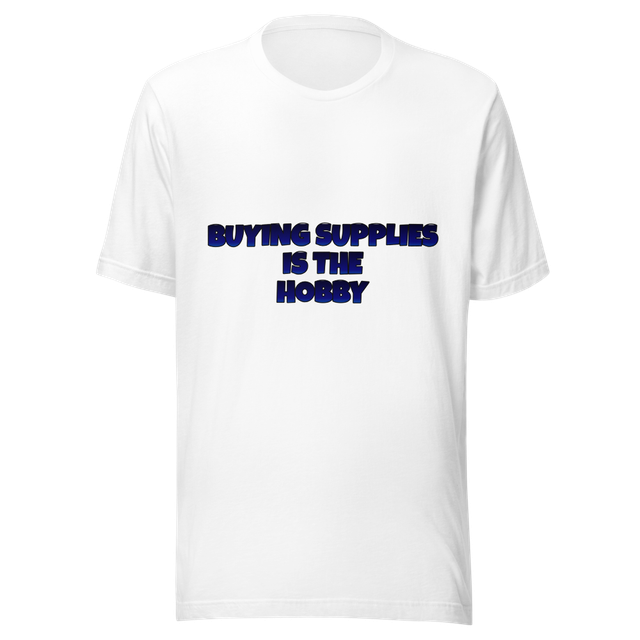 Buying supplies is the hobby