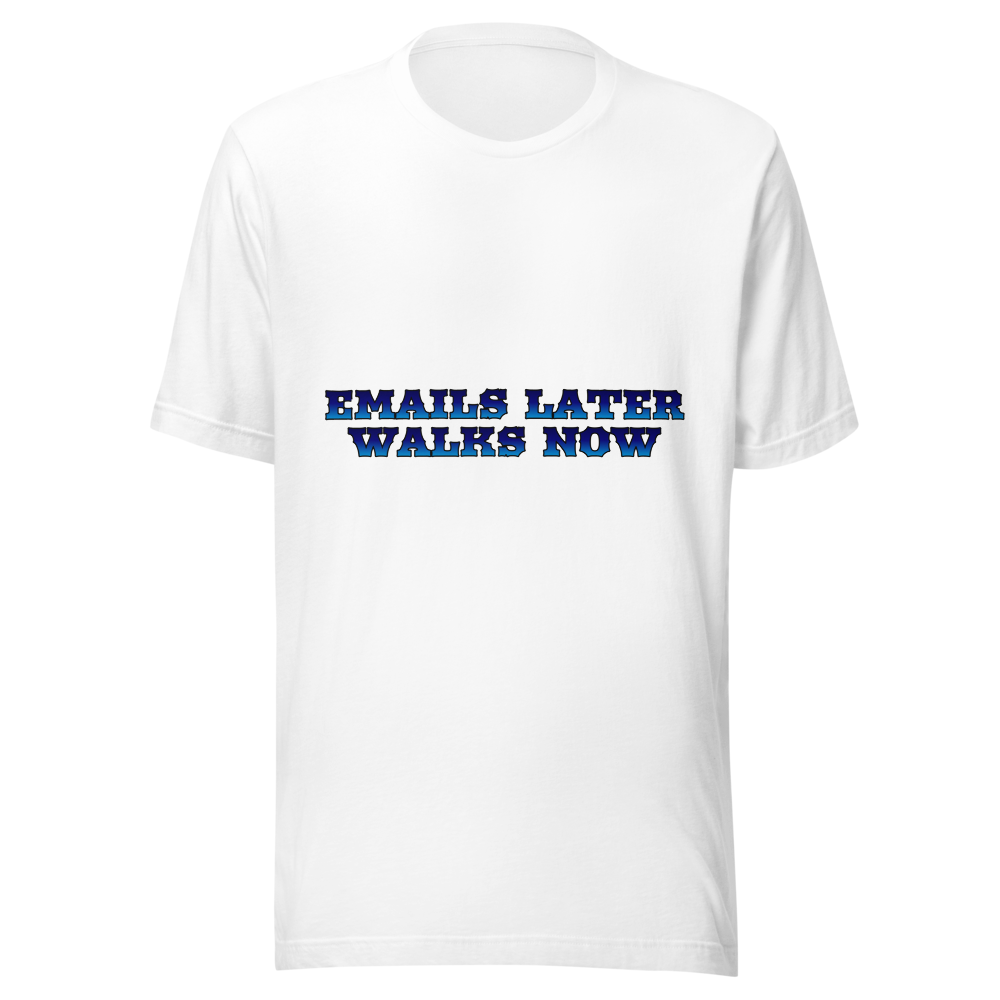 Emails later walks now
