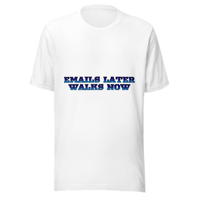 Emails later walks now