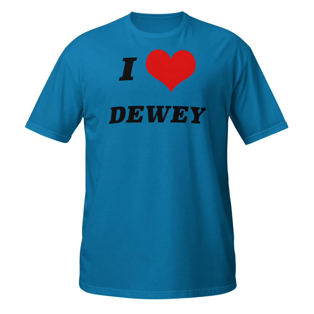 I ❤️Dewey The unisex Tee