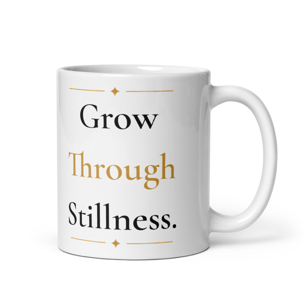 Grow Through Stillness Mug