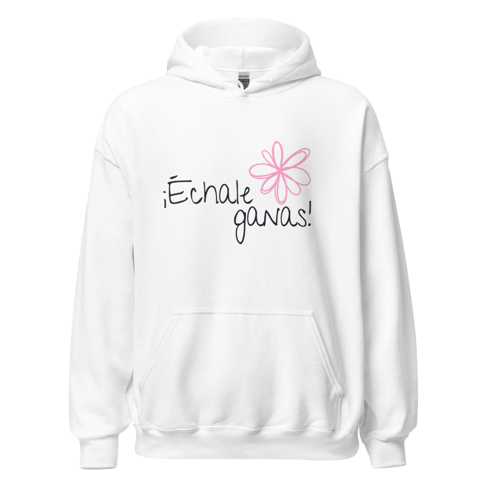 Echale Ganas Floral Hoodie - Spanish Quote