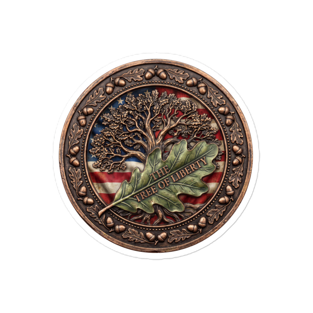 The Tree Of Liberty Sticker 5X5