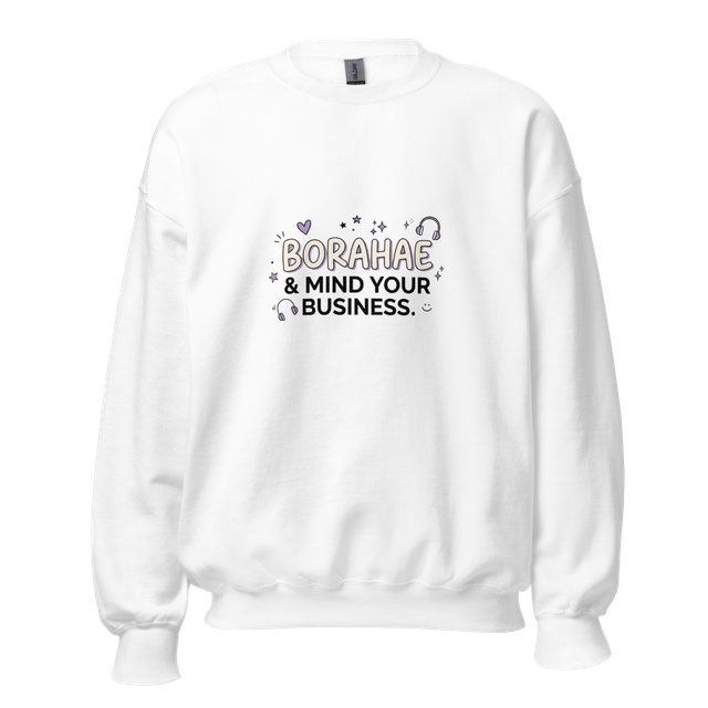 Borahae and Mind Your Business Sassy ARMY crewneck