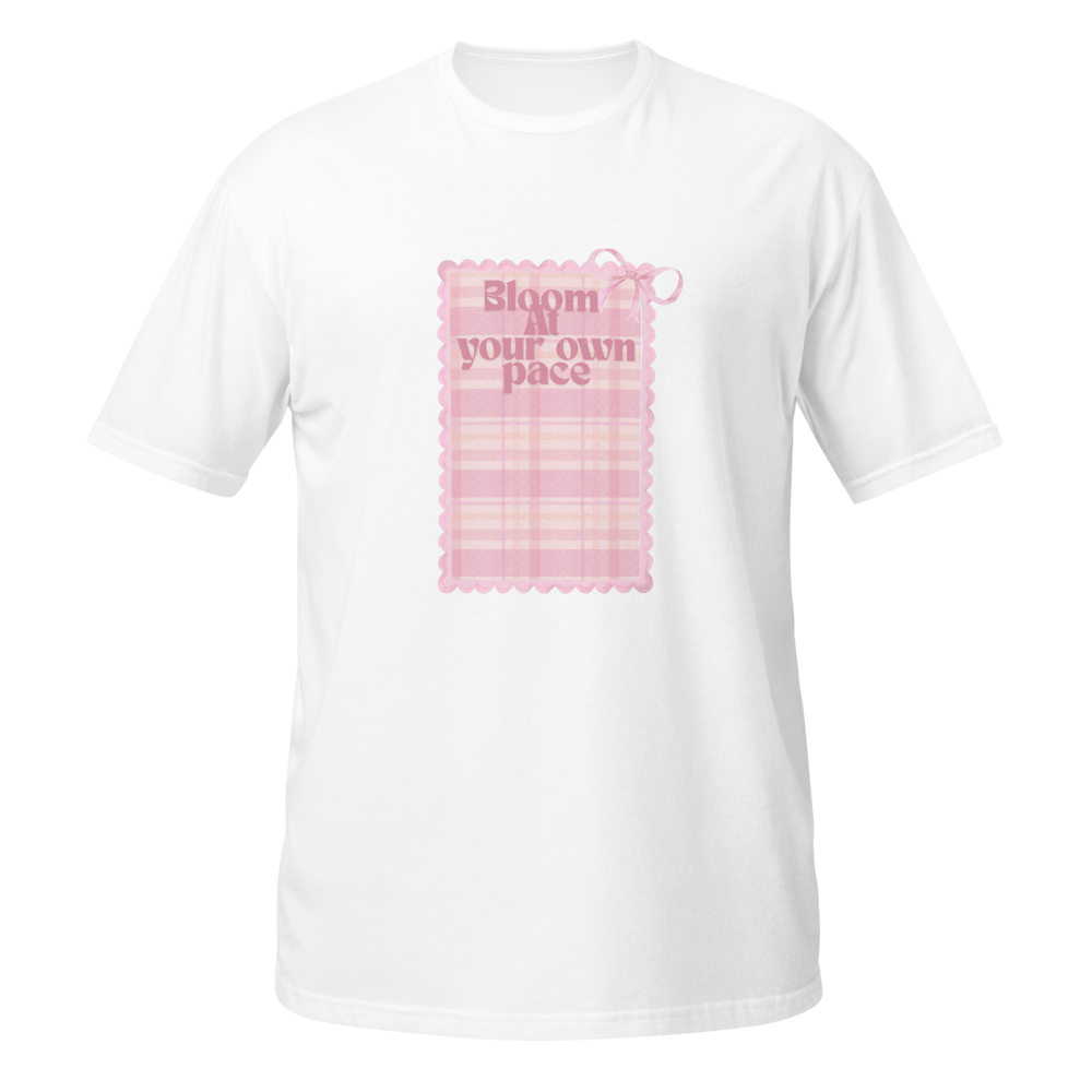 Bloom at Your Own Pace | Pink coquette T-Shirt 