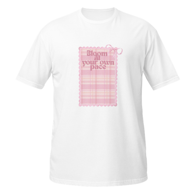 Bloom at Your Own Pace | Pink coquette T-Shirt
