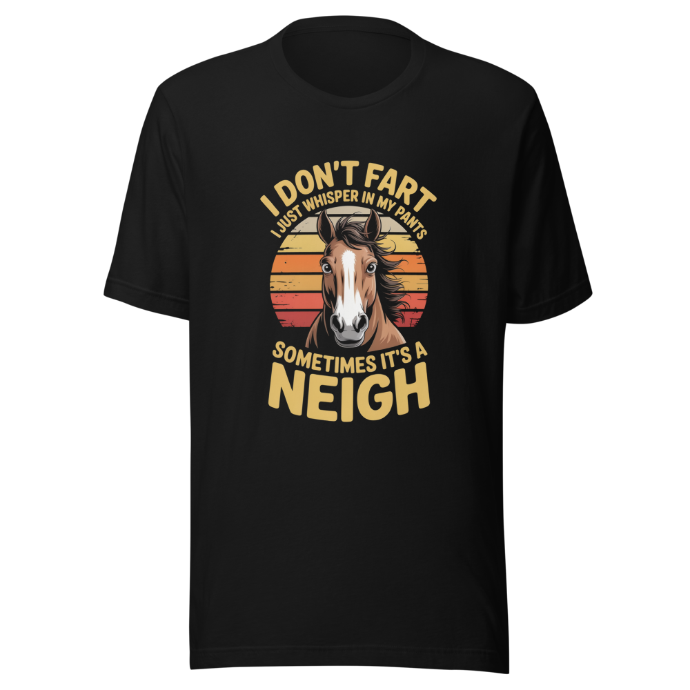 Horse Humor T-Shirt I Don't Fart I Just Whisper