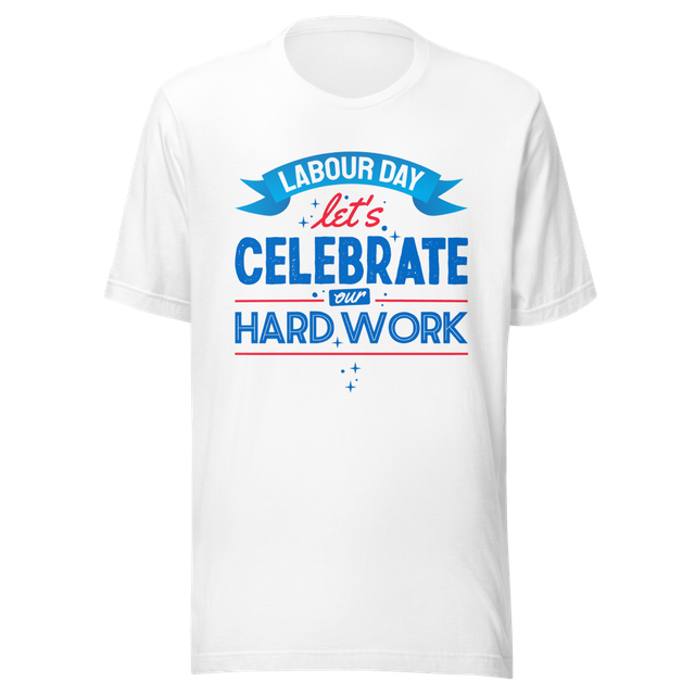 LABOUR DAY HARD WORK ESSENTIAL TEE