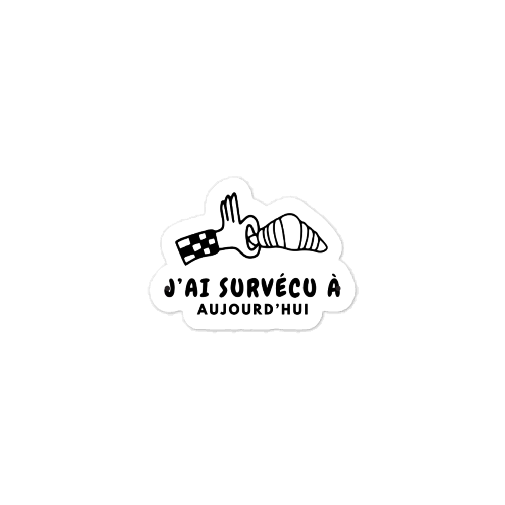 Sticker, J’ai survécu à aujourd’hui