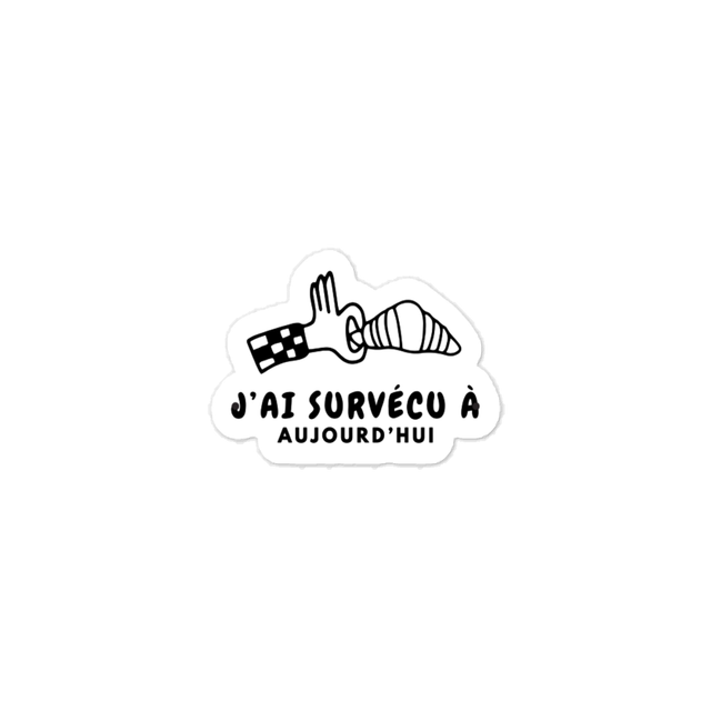 Sticker, J’ai survécu à aujourd’hui