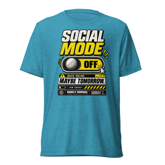 Barely Normal Social Mode Off T-Shirt
