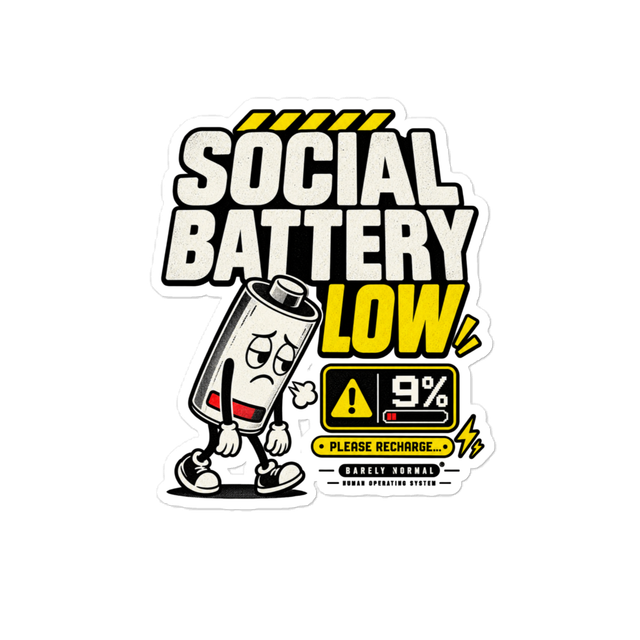 Barely Normal Social Battery Low Sticker