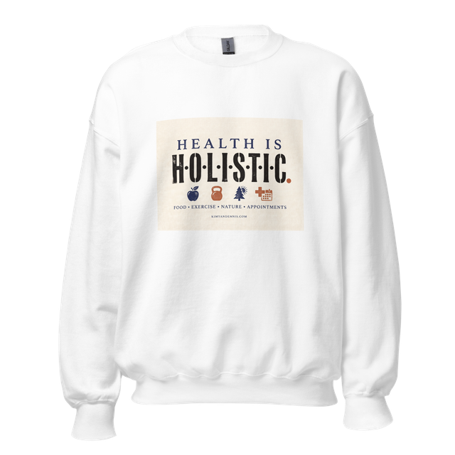 Health is Holistic Sweatshirt