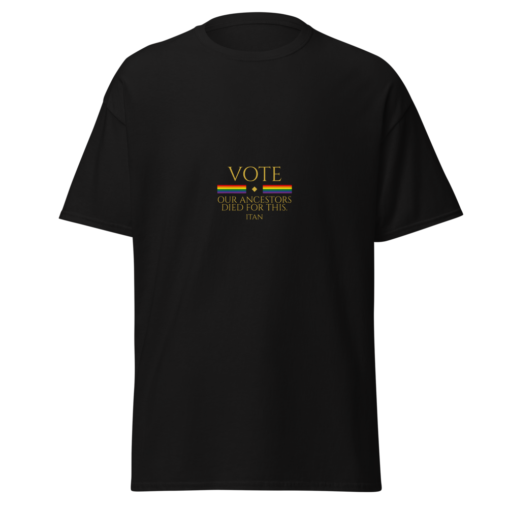 Itan — VOTE Pride: Our Ancestors Died For This