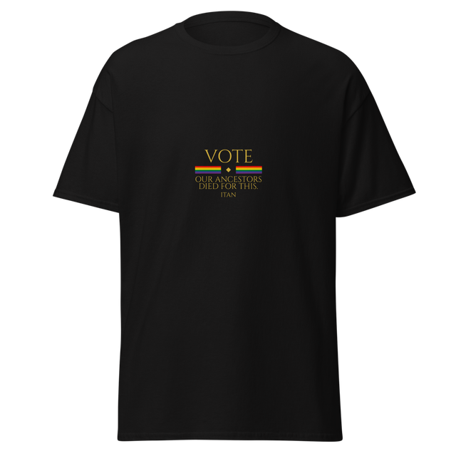Itan — VOTE Pride: Our Ancestors Died For This