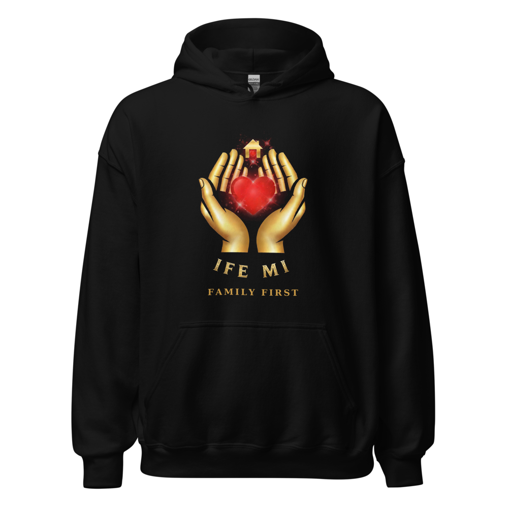 Ife mi Family First Hoodie