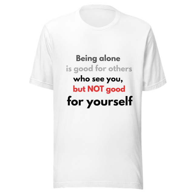 Being Alone T-Shirt