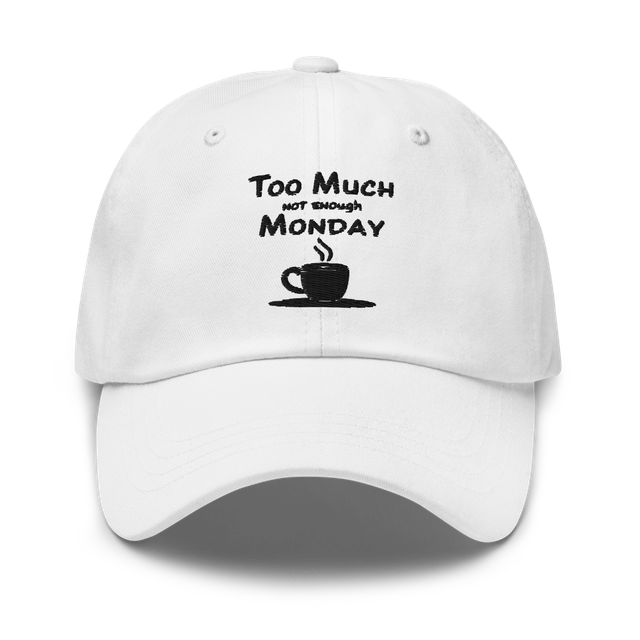 Too Much Monday Classic Ha