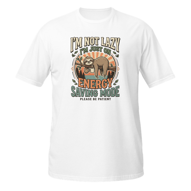 I'm Not Lazy Energy Saving Mode Sloth T-Shirt