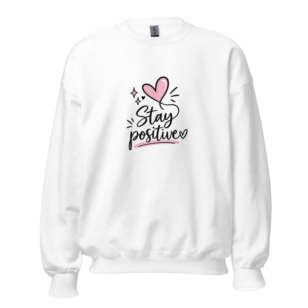Stay Positive Unisex Crew Neck Sweatshirt
