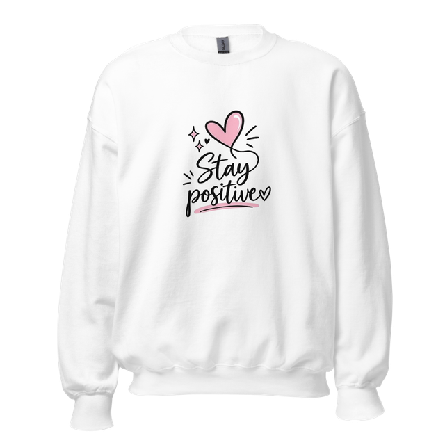 Stay Positive Unisex Crew Neck Sweatshirt