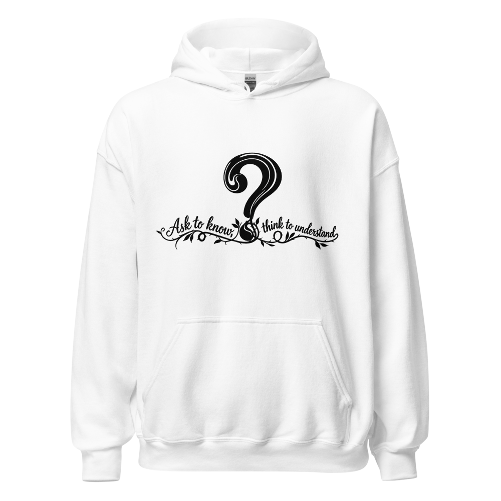 ​Ask to Know Unisex Hoodie.