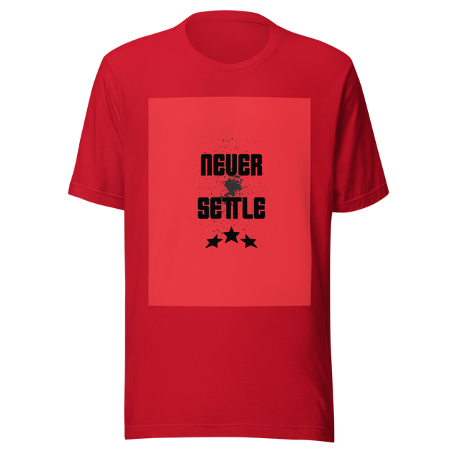 Never Settle Inspirational Motivational T-Shirt |