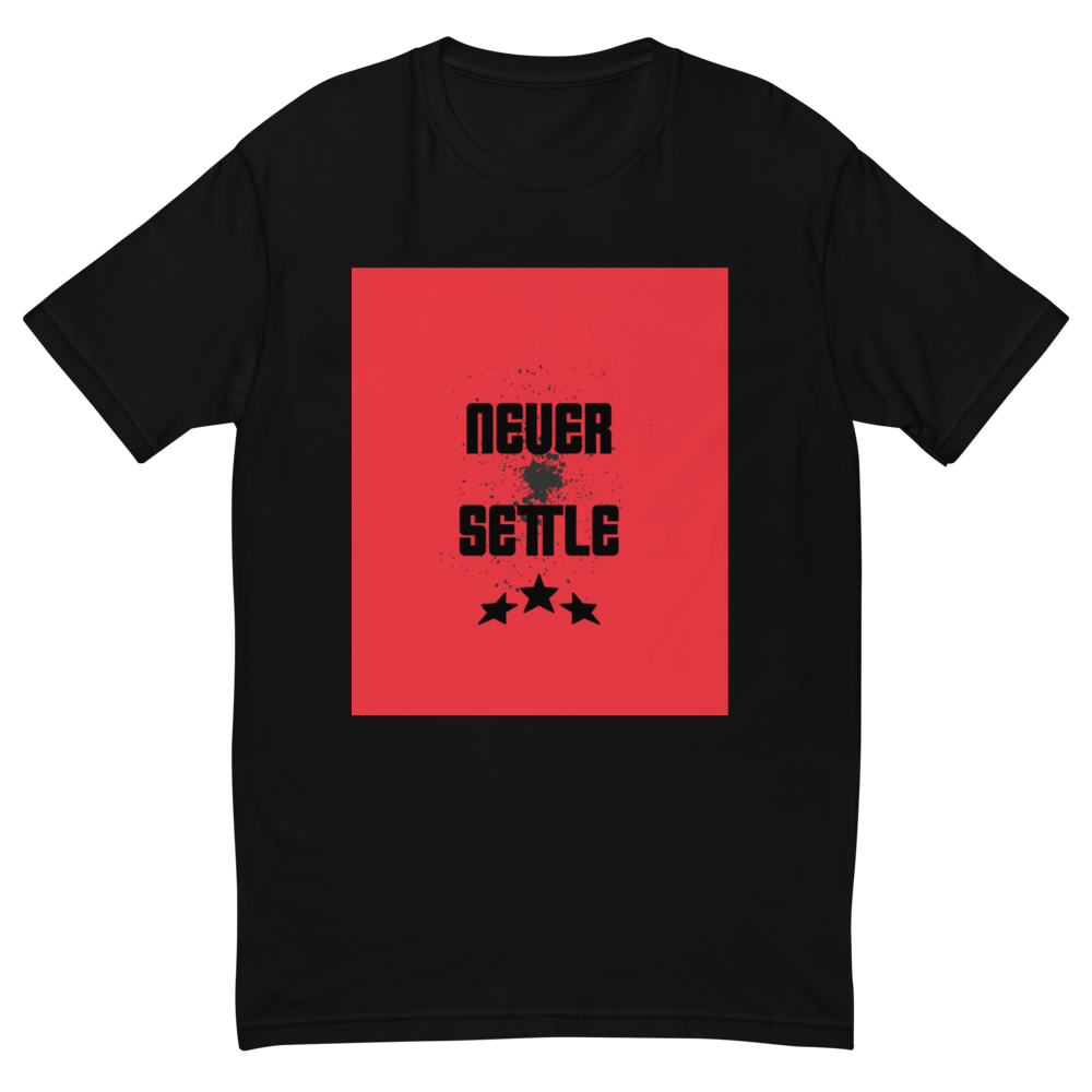 Never Settle Motivational Graphic T-Shirt | Bold S