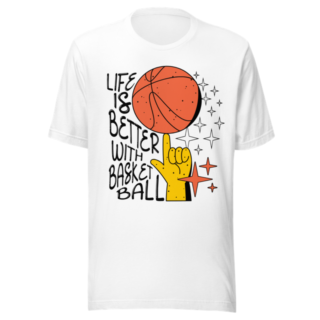 Life Is Better With Basketball T-Shirt | Basketbal