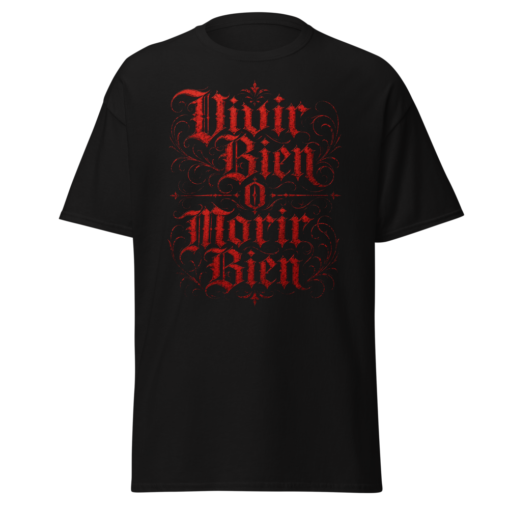 Vivir bien o Morir bien T-Shirt 