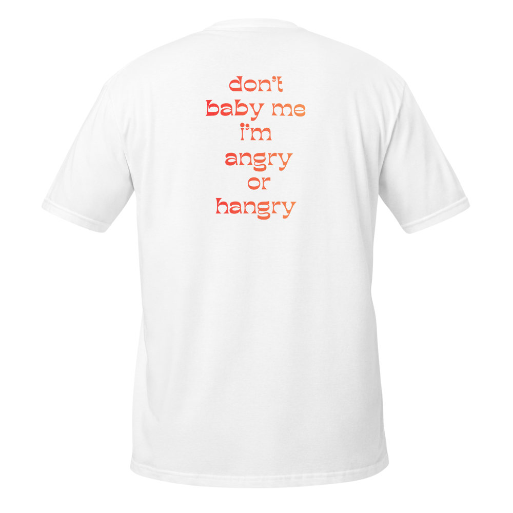 don't baby me