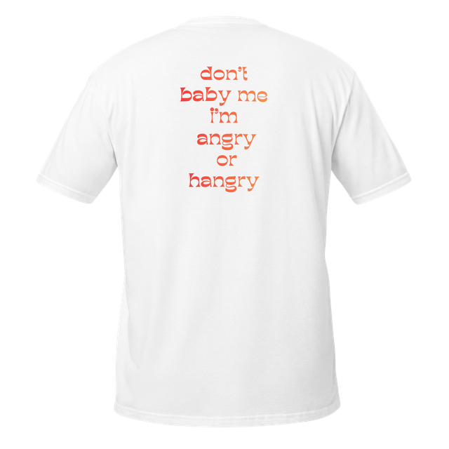 don't baby me