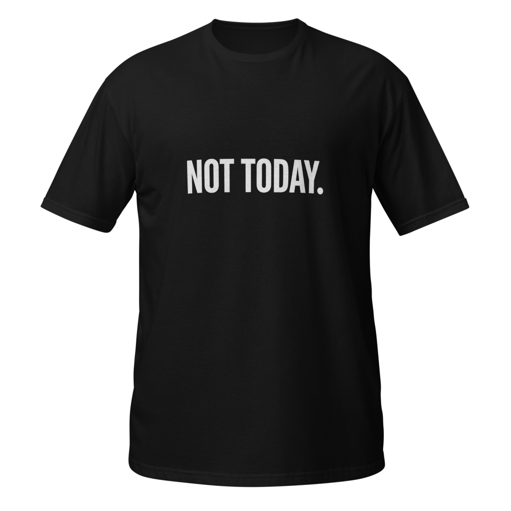 Not Today Bold Black Tee