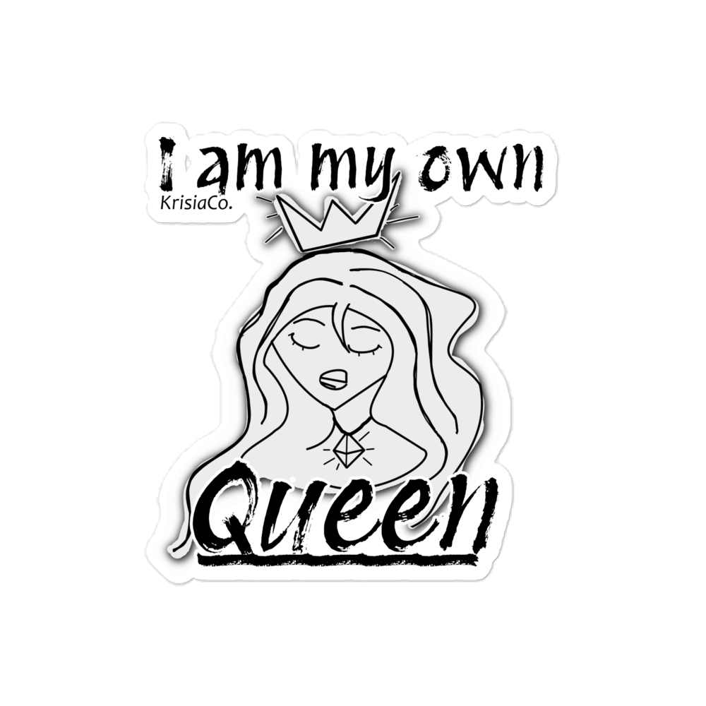 I Am My Own Queen - Sticker