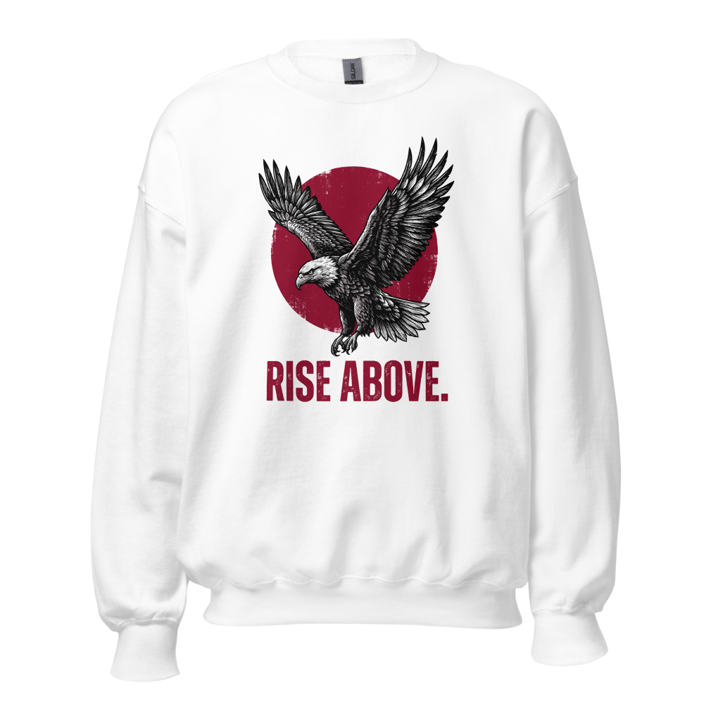 Rise Above Eagle Premium Quality Sweatshirt