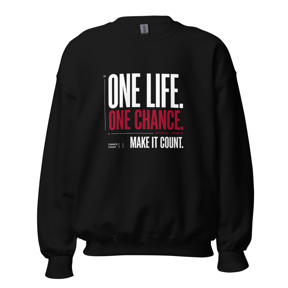 One Life One Chance — Premium Unisex Sweatshirt