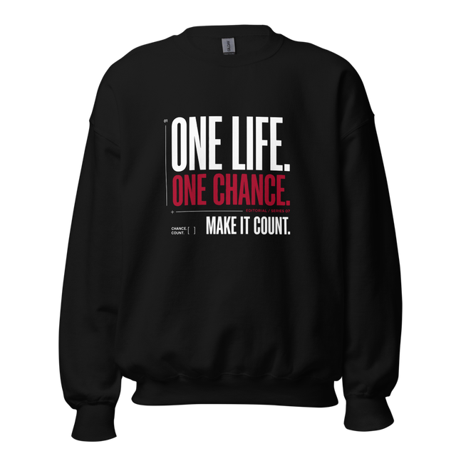One Life One Chance — Premium Unisex Sweatshirt