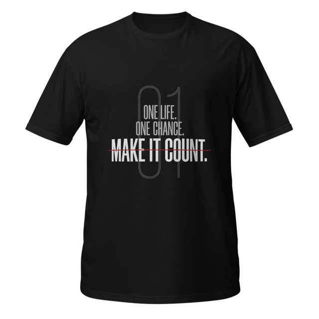 One Life One Chance — Premium High-Quality T-Shirt
