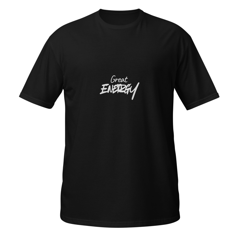 great energetic and positive vibes unisex T-shirt